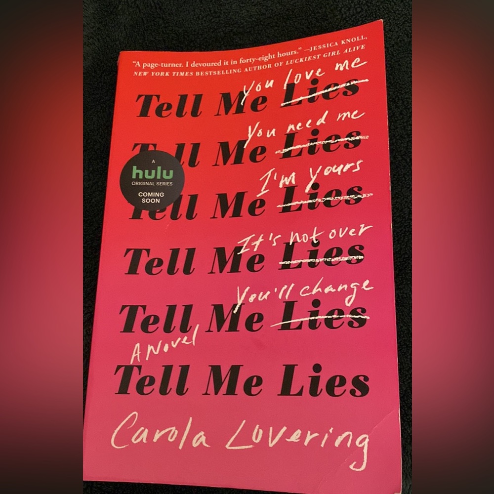 Tell Me Lies by Carola Lovering - Thriller/Mystery/Coming of Age/Romance